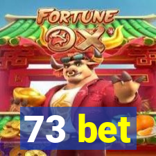 73 bet